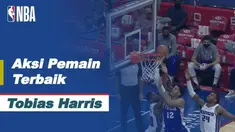 Berita video aksi pemain terbaik NBA hari ini ada bintang bintang Philadelphia 76ers, Tobias Harris.