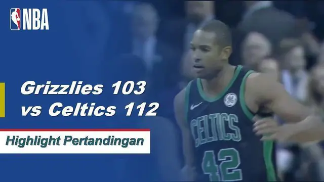 Cuplikan Pertandingan NBA : Celtics 112 vs Grizzlies 103
