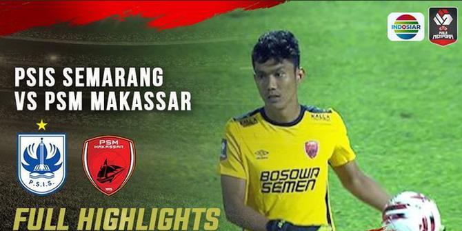VIDEO: Highlights Piala Menpora 2021, PSM Makassar Berhasil Meraih Kemenangan atas PSIS Semarang Lewat Adu Penalti