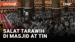 JEMAAH ANTUSIAS SAMBUT SALAT TARAWIH PERTAMA SETELAH COVID-19