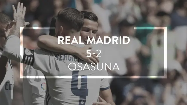 Video highlights La Liga antara Real Madrid melawan Osasuna yang berkahir dengan skor 5-2, Sabtu (10/9/2016)