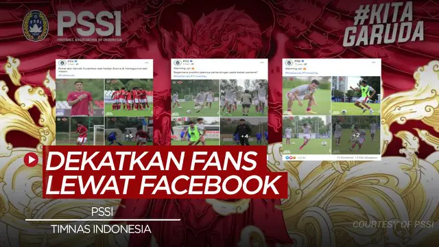 VIDEO: PSSI Manfaatkan Facebook untuk Dekatkan Timnas Indonesia dengan Para Suporter