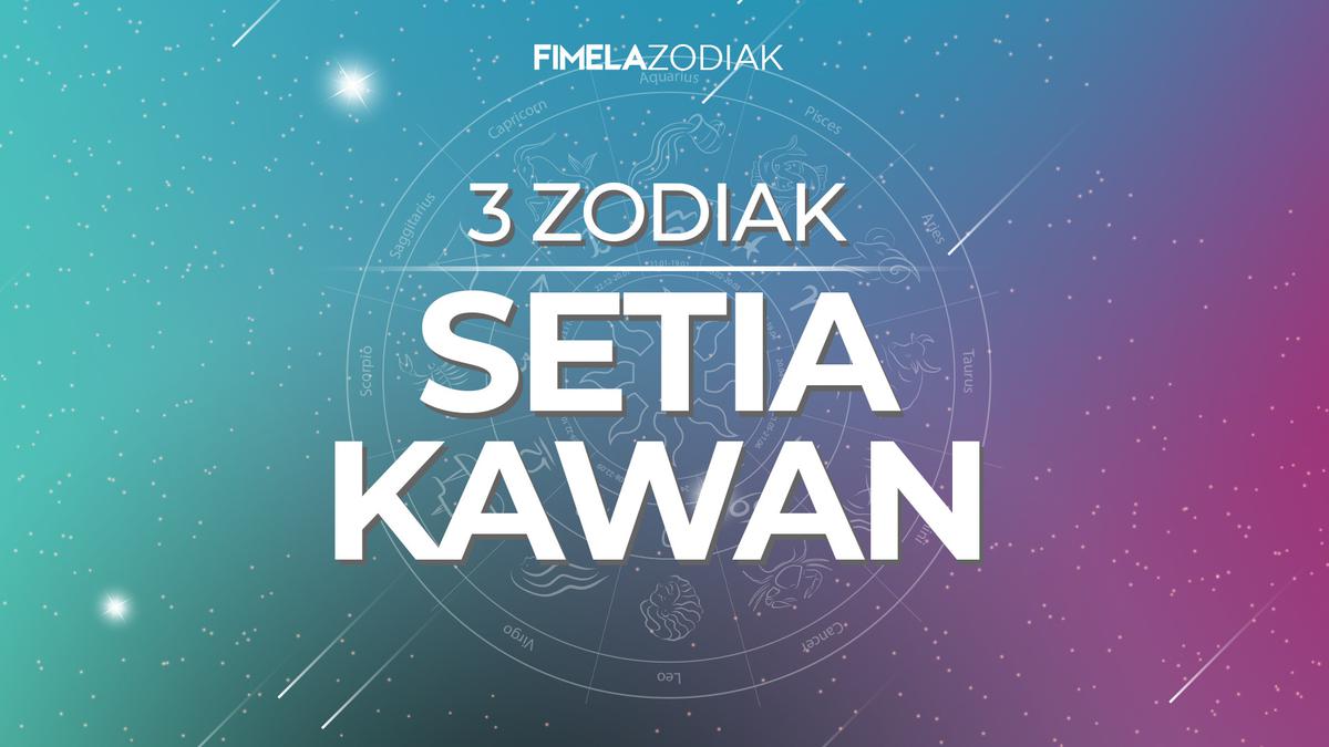 3 Zodiak Setia Kawan Lifestyle