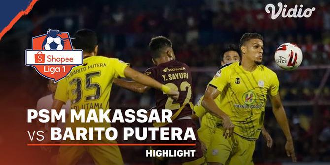 VIDEO: Highlights Shopee Liga 1 2020, PSM Makassar Vs Barito Putera 1-1