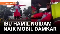Sering Nonton Aksi Damkar, Ibu Hamil Ngidam Naik Mobil Damkar