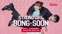 Drama Korea Strong Girl Bong Soon (Dok. Vidio)