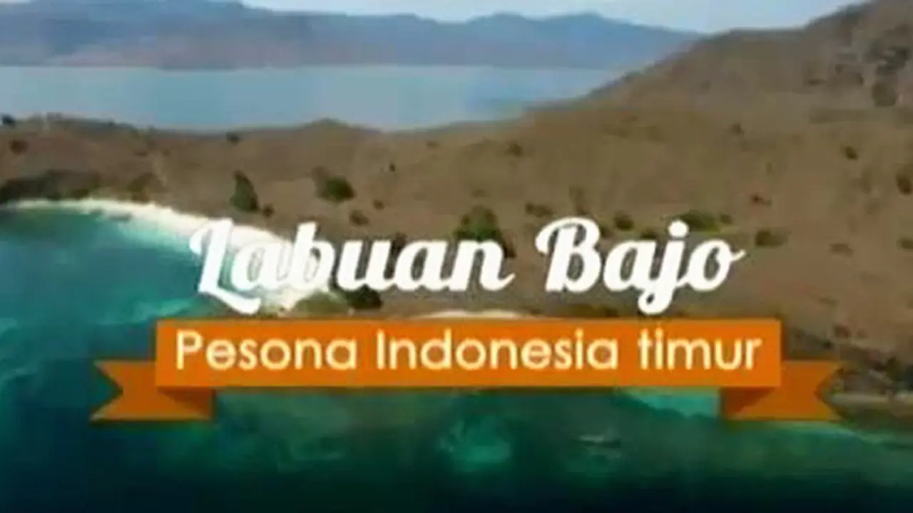  Labuan Bajo, Pesona Indonesia Timur 