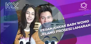 Begini wejangan kakak Baim Wong untuk hadapi prosesi lamaran nanti.