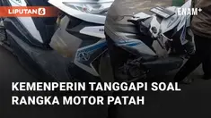 Belakangan ini kerap terjadi rangka motor patah ketika digunakan. Menteri Perindustrian, Agus Gumiwang, merespon rentetan kejadian tersebut