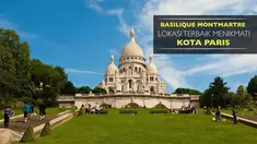 Basilique Montmartre merupakan sebuah gereja Katolik Roma berada pada titik tertinggi di kota Paris.