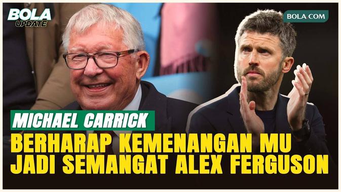 MU Tumbangkan Liverpool, Michael Carrick Harap Jadi Penyemangat Sir Alex Ferguson di Rumah Sakit