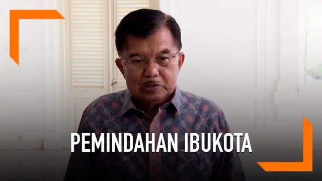 Wakil Presiden Yusuf Kalla mengungkapkan beberapa syarat pemindahan Ibu Kota dari DKI Jakarta.