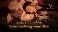Video klip Kala Cinta Menghampiri Jiwa SIngle Baru Rara dan Gunawa LIDA dapat disaksikan Vidio. (Dok. Vidio/3dentertainment)