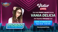 Live streaming mabar Mobile Legends bersama Vania Delicia, Kamis (18/2/2021) pukul 16.00 WIB dapat disaksikan melalui platform Vidio, laman Bola.com, dan Bola.net. (Dok. Vidio)