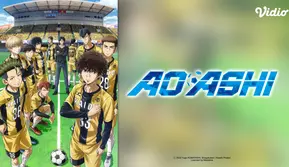 Sinopsis Anime AOASHI Season 1 di Vidio, Perjuangan Menjadi Pemain Bola Profesional