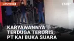 PT KAI Buka Suara Soal Karyawannya Jadi Teroris