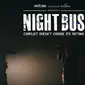 Poster film Night Bus (istimewa)