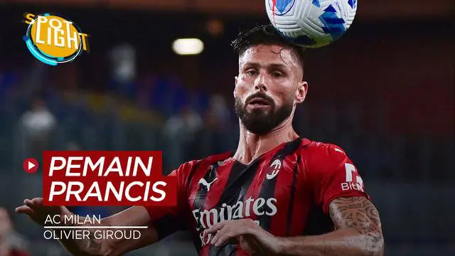 Berita video spotlight kali ini membahas tentang deretan pemain asal Prancis di skuad AC Milan.