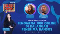 Live Streaming Jadi Tahu, Kerjasama Liputan6.com dan PPATK. Kamis, 31 Juli 2025. Pkl. 15.30 WIB. Tema: Fenomena Judi Online di Kalangan Penerima Bansos Narasumber: 1. Andini, PPATK 2. Joko Widiarto, Kepala Pusdatin Kesos Kemensos Host: Ratu Sumirat