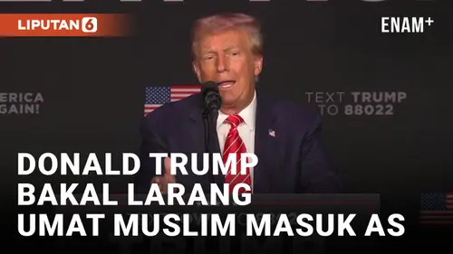 VIDEO: Donald Trump Janji Bakal Lakukan Larangan Berpergian Untuk Umat Muslim Kalau Terpilih