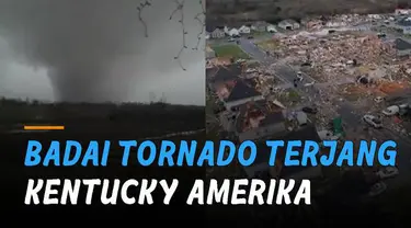 Bencana alam badai tornado menerjang Kentucky, Amerika Serikat.
