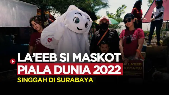 Berita Motiongrafis tentang Antusiasme Masyarakat Surabaya saat Kedatangan Maskot Piala Dunia 2022, La'eeb.