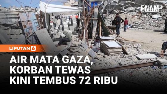 Tak Kunjung Usai, Korban Gaza Kini Tembus 72 Ribu Jiwa Meski Sudah Gencatan Senjata