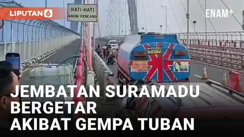 VIDEO: Getaran Gempa Tuban Bikin Jembatan Suramadu Bergoyang