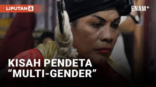 VIDEO: Pendeta "Multi-Gender" di Ambang Kepunahan