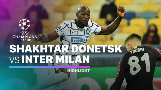 VIDEO: Highlights Liga Champions, Inter Milan Bermain Imbang Melawan Shakhtar Donetsk