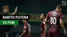 Berita video highlights Liga 1 2017 antara Barito Putera melawan PSM Makassar di Stadion 17 Mei, Banjarmasin, Minggu (29/10/2017). (Video: TvOne)