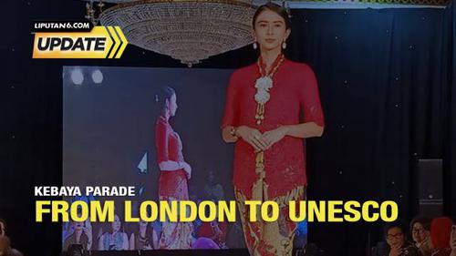 Liputan6 Update: Kebaya Parade From London to UNESCO