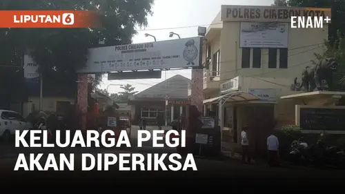 VIDEO: Mapolres Cirebon Kota akan Periksa Keluarga Pegi Setiawan alias Perong