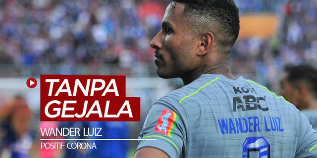 VIDEO: Striker Persib, Wander Luiz Positif dengan Virus Corona tapi Tak Ada Gejala, Kok Bisa?