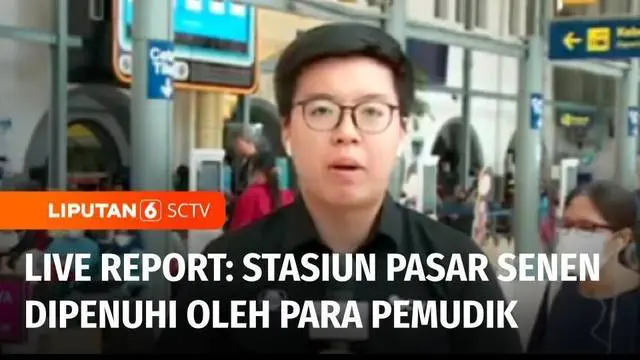 VIDEO: Live Report: Jelang Lebaran 2023, Stasiun Pasar Senen Ramai Pemudik