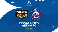 Link Live Streaming Dewa United Vs Arema FC di BRI Super League