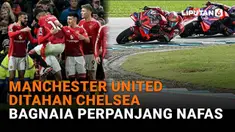Mulai dari Manchester United ditahan Chelse hingga Bagnaia perpanjang nafas di News Flash Sport Liputan6.com.