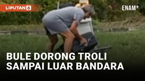 VIDEO: Bule Dorong Troli hingga Gerbang Bandara Batam untuk Naik Taksi Online