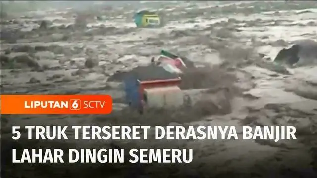 Banjir lahar dingin menerjang empat sungai di kaki Gunung Semeru, Jawa Timur. Terdapat lima truk pengangkut pasir bahkan terseret derasnya banjir.
