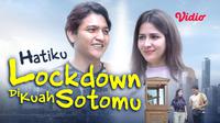 FTV SCTV Hatiku Lockdown di Kuah Sotomu bisa ditonton duluan di Vidio. (Sumber: Vidio)