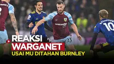 Berita video reaksi warganet twitter pasca pertandingan Burnley Vs Manchester United di Liga Inggris, Rabu (9/2/22)