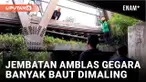 Banyak Baut Dicuri, Jembatan Cipendawa Bekasi Amblas
