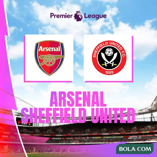 Liga Inggris - Arsenal Vs Sheffield United