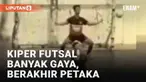Nasib apes menimpa seorang kiper futsal dalam sebuah pertandingan. Aksinya menghadapi tendangan penalti lawan berakhir petaka meski sukses menepis bola. Penyebabnya karena selebrasi berlebihan hingga tak fokus pada bola yang masih bergerak.