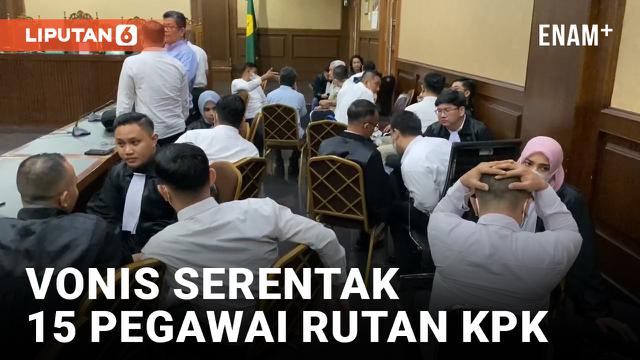 15 PEGAWAI RUTAN KPK DIVONIS 5 TAHUN PENJARA DAN DENDA HINGGA RP200 JUTA