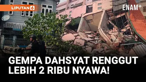 VIDEO: Korban Tewas Gempa Myanmar Capai 2.056 Jiwa, Masa Berkabung Ditetapkan