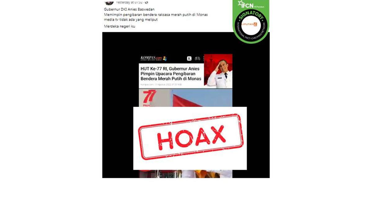 Cek Fakta: Tidak Benar Tidak Ada Stasiun TV yang Meliput Anies Baswedan Pimpin Upacara HUT RI ke-77 di Monas