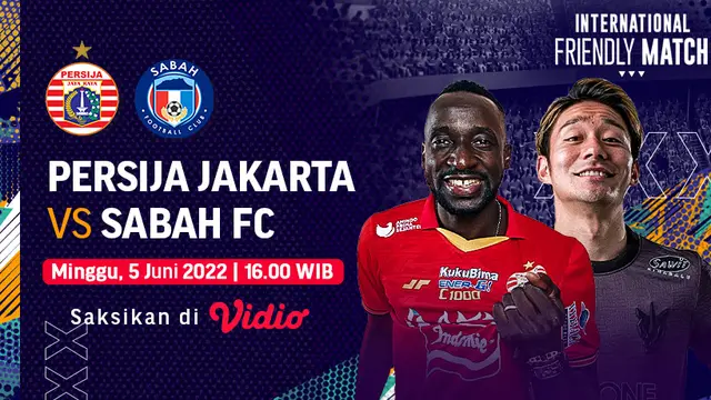 Link Live Streaming Persija Vs Sabah FC di Vidio Sore Ini, Saksikan Gratis!