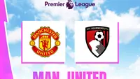 Link Live Streaming Liga Inggris: Manchester United Vs Bornemouth