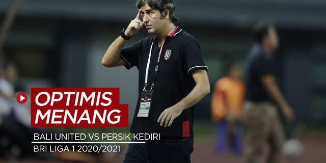 VIDEO: Bali United Optimis Raih Kemenangan Lawan Persik Kediri di Laga Perdana BRI Liga 1  2021/2022